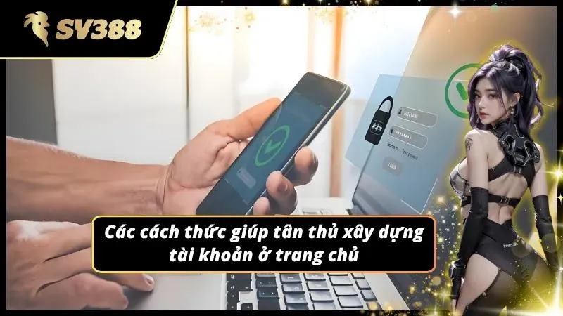 Đăng ký tài khoản ở nhà cái chỉ với vài thao tác cơ bản